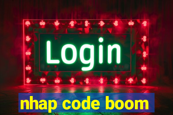 nhap code boom