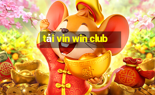 tải vin win club