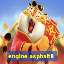 engine asphalt8