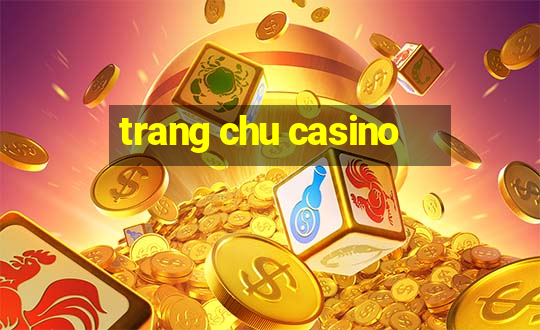 trang chu casino