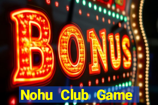 Nohu Club Game Bài Uno