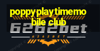 poppyplaytimemobile club