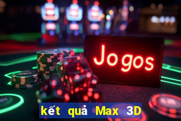 kết quả Max 3D ngày 16