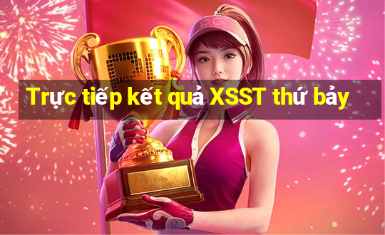 Trực tiếp kết quả XSST thứ bảy