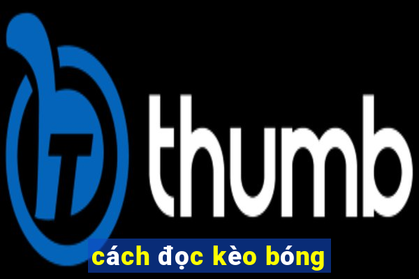 cách đọc kèo bóng