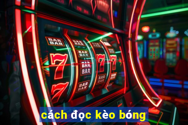 cách đọc kèo bóng