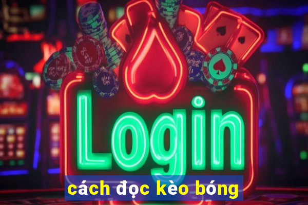 cách đọc kèo bóng