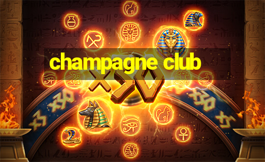 champagne club