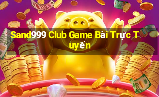 Sand999 Club Game Bài Trực Tuyến