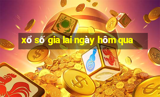 xổ số gia lai ngày hôm qua