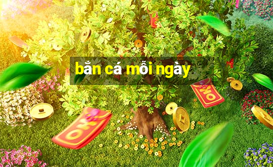 bắn cá mỗi ngày