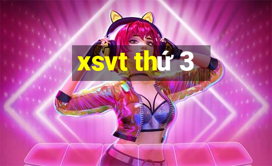 xsvt thu 3