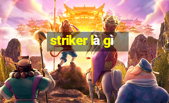 striker là gì