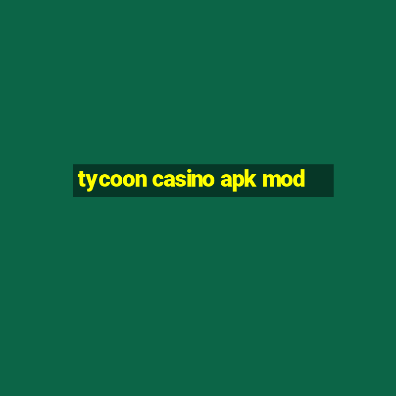 tycoon casino apk mod