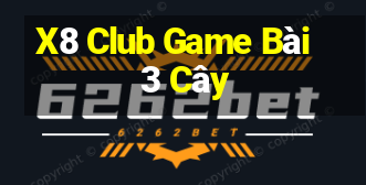 X8 Club Game Bài 3 Cây