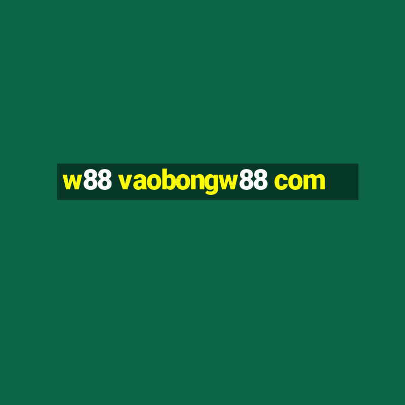 w88 vaobongw88 com