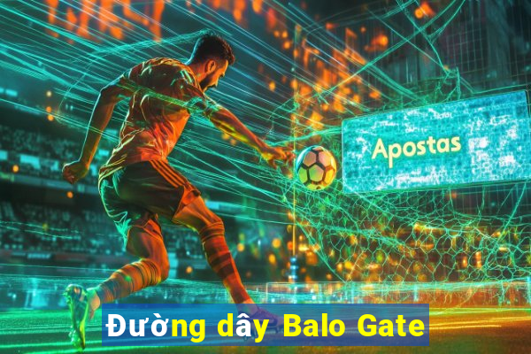 Đường dây Balo Gate