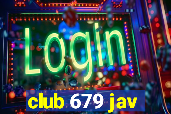 club 679 jav