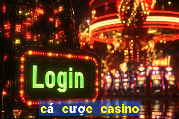 cá cược casino truyền thống