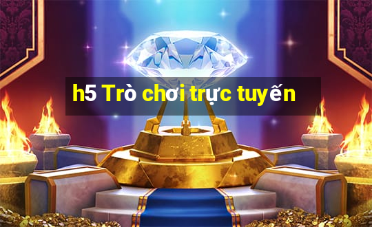 h5 Trò chơi trực tuyến