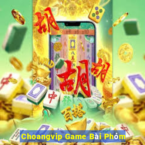 Choangvip Game Bài Phỏm