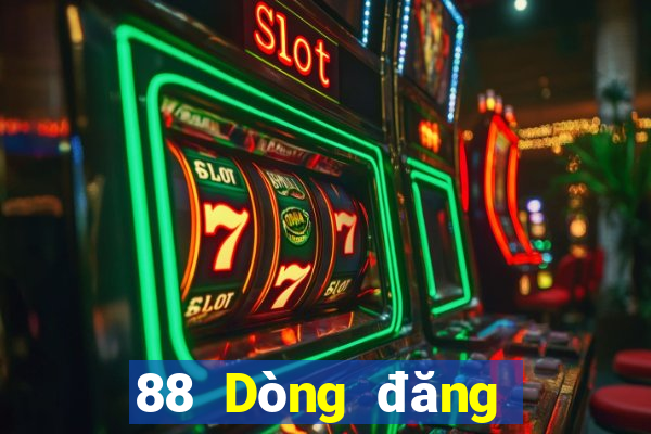 88 Dòng đăng nhập Tiger