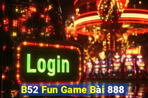 B52 Fun Game Bài 888