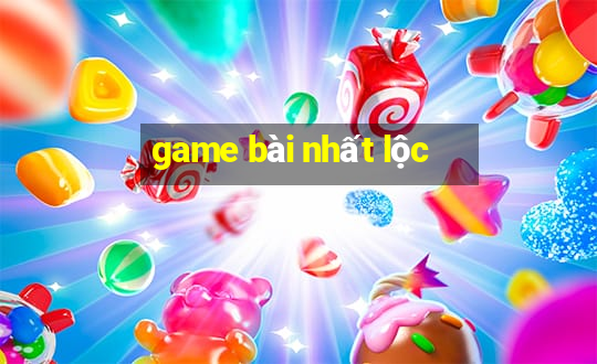 game bai nhat loc