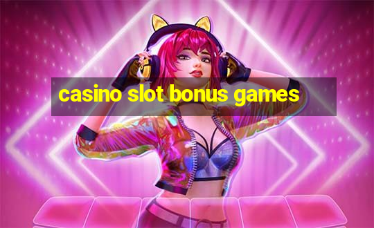 casino slot bonus games