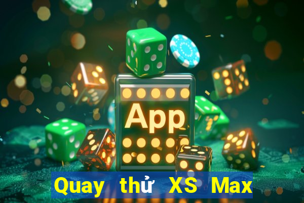 Quay thử XS Max 3D ngày 19