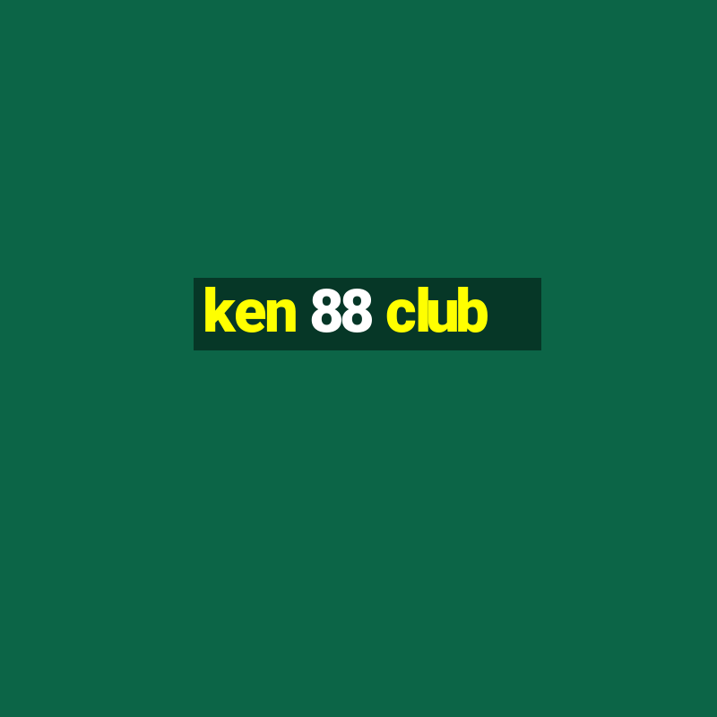 ken 88 club