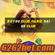 Roy88 Club Game Bài 88 Club