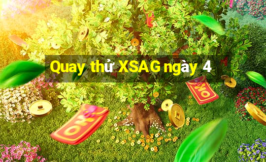 Quay thử XSAG ngày 4