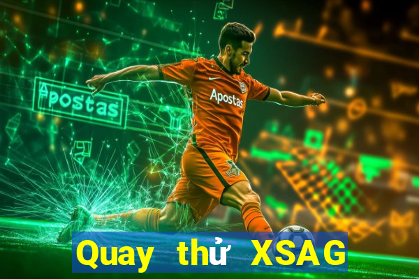 Quay thử XSAG ngày 4