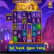 tai hack ngoc rong cho pc