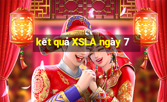 kết quả XSLA ngày 7