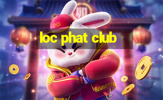 loc phat club