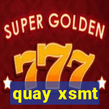 quay xsmt