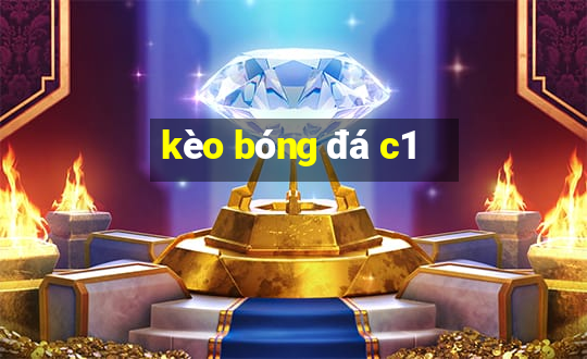 kèo bóng đá c1