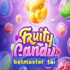 betmaster tải xuống app