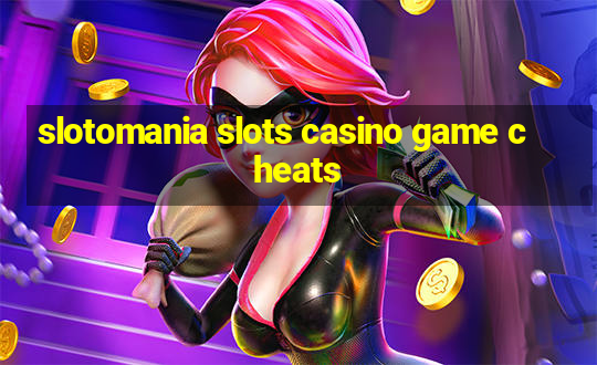 slotomania slots casino game cheats