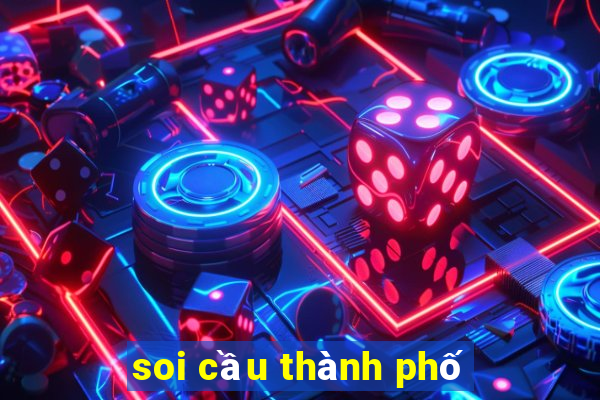 soi cầu thành phố