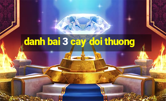 danh bai 3 cay doi thuong