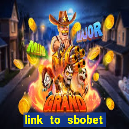 link to sbobet không bị chặn