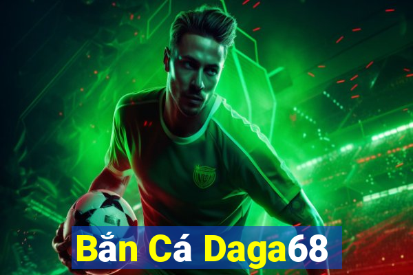 Bắn Cá Daga68