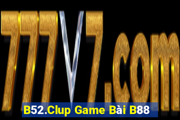 B52.Clup Game Bài B88