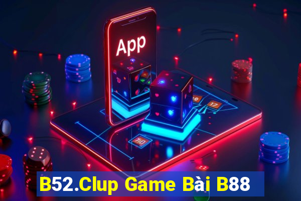 B52.Clup Game Bài B88