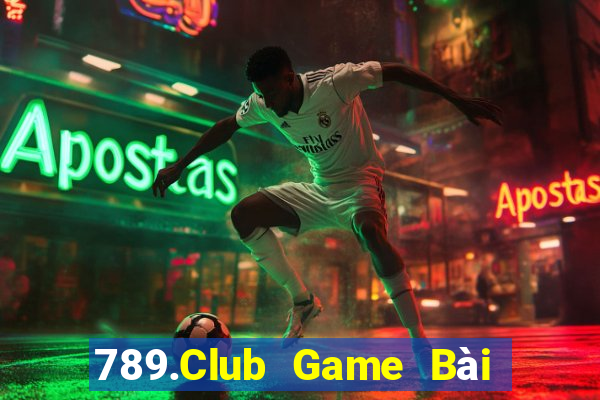 789.Club Game Bài Đổi Thưởng B52