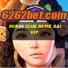 Mir86 Club Game Bài Vip