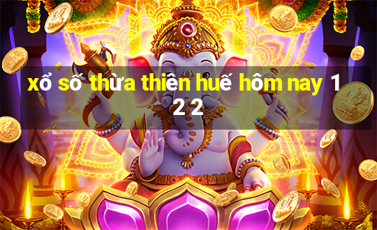 xổ số thừa thiên huế hôm nay 12 2